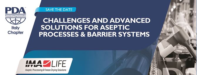 2024 Challenges and Advanced Solutions for Aseptic Processes & Barrier Systems - IMA Life